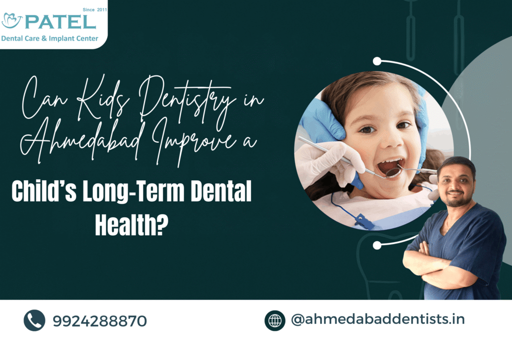 Kids Dentistry in Ahmedabad