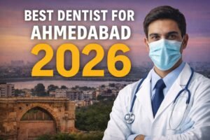 dentist in ahmedabad